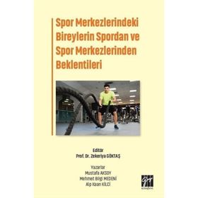 Spor Merkezlerindeki Bireylerin Spordan ve Spor Merkezlerinden Beklentileri Kolektif