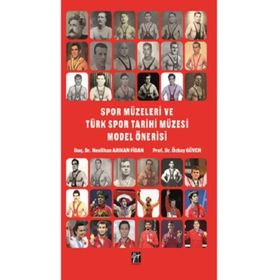 Spor Müzeleri ve Türk Spor Tarihi Müzesi Model Önerisi Gazi Kitabevi