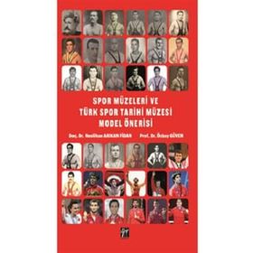 Spor Müzeleri ve Türk Spor Tarihi Müzesi Model Önerisi Gazi Kitabevi