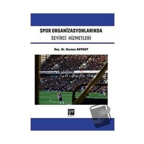 Spor Organizasyonlarında Seyirci Hizmetleri - Dursun Katkat