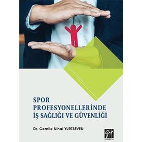 Spor Profesyonellerinde İş Sağlığı Ve Güvenliği - Dr. Cemile Nihal Yurtseven