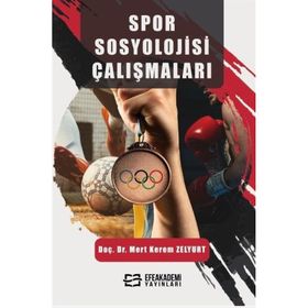 Spor Sosyolojisi Çalışmaları Mert Kerem Zelyurt