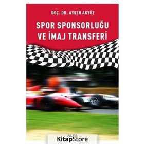 Spor Sponsorluğu ve İmaj Transferi - Ayşen Akyüz