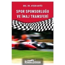 Spor Sponsorluğu ve İmaj Transferi - Ayşen Akyüz