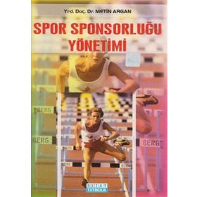 SPOR SPONSORLUĞU YÖNETİMİ - METIN ARGAN