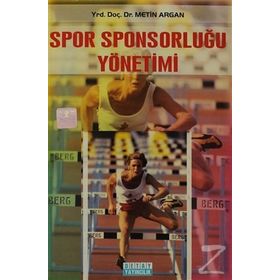 SPOR SPONSORLUĞU YÖNETİMİ - METIN ARGAN