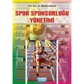 SPOR SPONSORLUĞU YÖNETİMİ - METIN ARGAN