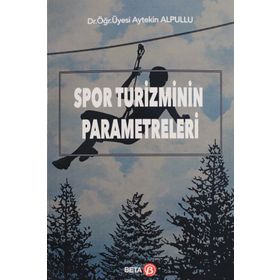 Spor Turizminin Parametreleri / Aytekin Alpullu / Beta Basım Yayım