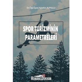 Spor Turizminin Parametreleri / Aytekin Alpullu / Beta Basım Yayım