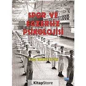 SPOR VE EGZERSIZ PSIKOLOJISI - HÜLYA YELTEPE ERCAN