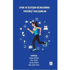 Spor ve İletişim Bilimlerinde Yenilikçi Yaklaşımlar - Gazi Kitabevi