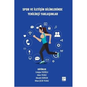 Spor ve İletişim Bilimlerinde Yenilikçi Yaklaşımlar - Gazi Kitabevi