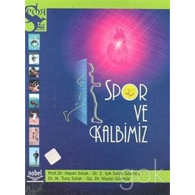 SPOR VE KALBIMIZ - HASAN SOLAK;IŞIK GÖRMÜŞ;NIYAZI GÖRMÜŞ