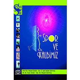 SPOR VE KALBIMIZ - HASAN SOLAK;IŞIK GÖRMÜŞ;NIYAZI GÖRMÜŞ