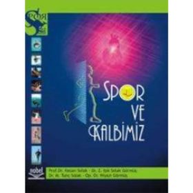 SPOR VE KALBIMIZ - HASAN SOLAK;IŞIK GÖRMÜŞ;NIYAZI GÖRMÜŞ