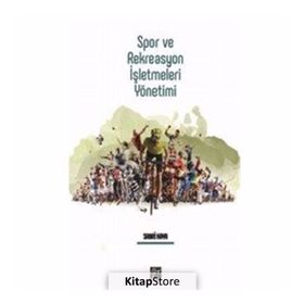 Spor ve Rekreasyon İşletmeleri Yönetimi - Sabri Kaya