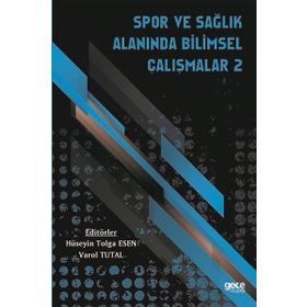 Spor ve Sağlık Alanında Bilimsel Çalışmalar 2 Varol Tutal