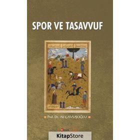 Spor ve Tasavvuf - Ali Çavuşoğlu