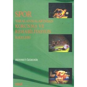 SPOR YARALANMALARINDAN KORUNMA VE REHABILITASYON İLKELERİ - MEHMET ÖZMİR