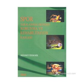 SPOR YARALANMALARINDAN KORUNMA VE REHABILITASYON İLKELERİ - MEHMET ÖZMİR