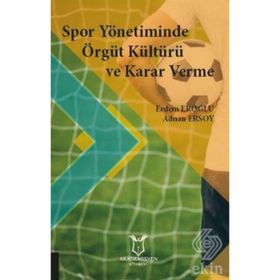Spor Yönetiminde Örgüt Kültürü ve Karar Verme - Erdem Eroğlu
