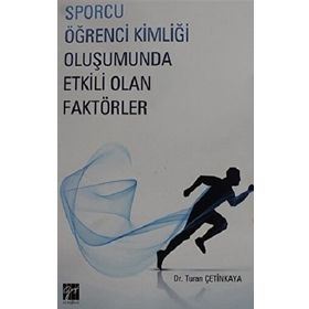 Sporcu Kimliği Oluşumunda Etkili Olan Faktörler - Turan Çetinkaya