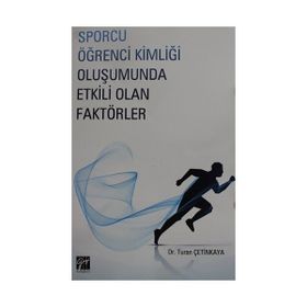 Sporcu Kimliği Oluşumunda Etkili Olan Faktörler - Turan Çetinkaya
