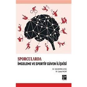 Sporcularda İmgeleme Ve Sportif Güven İlişkisi - Eyüp Nacar
