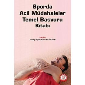 Sporda Acil Müdahaleler Temel Başvuru Kitabı-Ankara Nobel Tıp Kitabevi