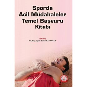 Sporda Acil Müdahaleler Temel Başvuru Kitabı-Ankara Nobel Tıp Kitabevi