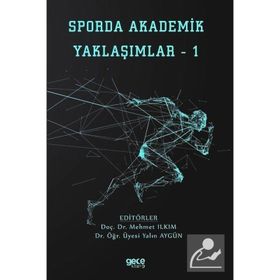 Sporda Akademik Yaklaşımlar 1 Mehmet Ilkım-Yalın Aygün