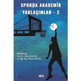 Sporda Akademik Yaklaşımlar 1 Mehmet Ilkım-Yalın Aygün
