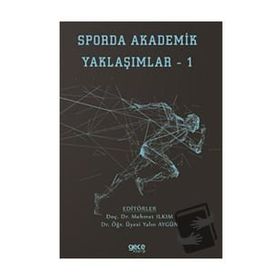 Sporda Akademik Yaklaşımlar 1 Mehmet Ilkım-Yalın Aygün