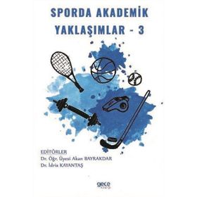 Sporda Akademik Yaklaşımlar 3 Akan Bayrakdar-İdris Kayantaş