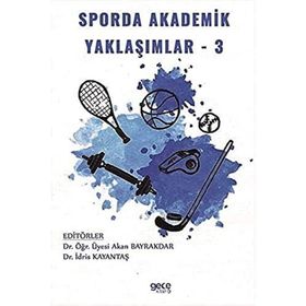 Sporda Akademik Yaklaşımlar 3 Akan Bayrakdar-İdris Kayantaş