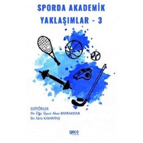 Sporda Akademik Yaklaşımlar 3 Akan Bayrakdar-İdris Kayantaş