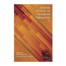 Sporda Bilimsel ve Akademik Yaklaşımlar 5 Fatma Arslan