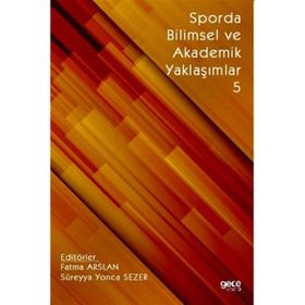 Sporda Bilimsel ve Akademik Yaklaşımlar 5 Fatma Arslan