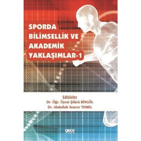 Sporda Bilimsellik ve Akademik Yaklaşımlar 1 - Şükrü Bingöl