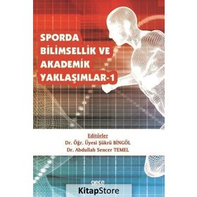 Sporda Bilimsellik ve Akademik Yaklaşımlar 1 - Şükrü Bingöl
