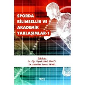 Sporda Bilimsellik ve Akademik Yaklaşımlar 1 - Şükrü Bingöl