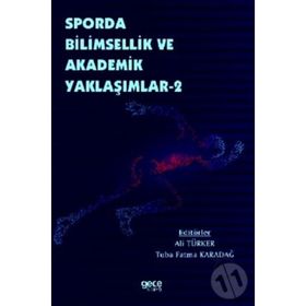 Sporda Bilimsellik ve Akademik Yaklaşımlar 2 - Ali Türker
