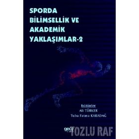 Sporda Bilimsellik ve Akademik Yaklaşımlar 2 - Ali Türker