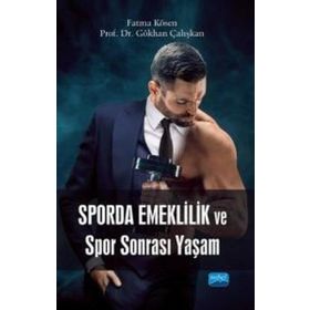 Sporda Emeklilik ve Spor Sonrası Yaşam - Nobel Akademik Yayıncılık