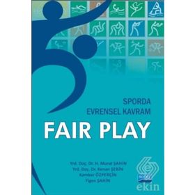 Sporda Evrensel Kavram Fair Play - Figen Şahin ogrt h murat sahin Kenan Şebin Kamber Özperçin