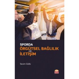 Sporda Örgütsel Bağlılık ve İletişim - Nobel Bilimsel Eserler