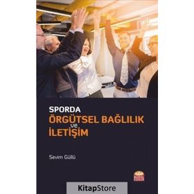 Sporda Örgütsel Bağlılık ve İletişim - Nobel Bilimsel Eserler