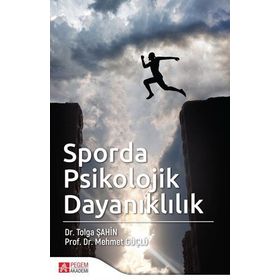 Sporda Psikolojik Dayanıklılık - Pegem Yayınları
