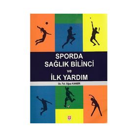 Sporda Sağlık Bilinci ve İlk Yardım - Oğuz Kanbir