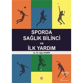 Sporda Sağlık Bilinci ve İlk Yardım - Oğuz Kanbir